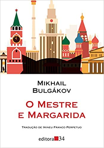 O mestre e Margarida, Mikhail Bulgákov.